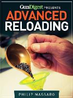 Gun Digest Guide to Advanced Reloading
