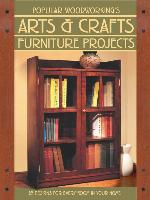 Popular Woodworking's Arts & Crafts Furniture