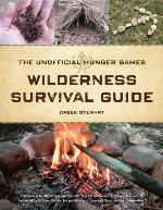 The Unofficial Hunger Games Wilderness Survival Guide