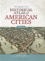 The Family Tree Historical Atlas of American Cities