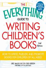 The Everything Guide to Writing Children's Books
