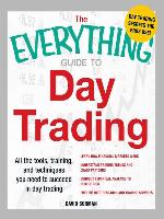 The Everything Guide to Day Trading