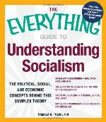 The Everything Guide to Understanding Socialism