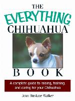The Everything Chihuahua Book