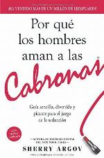 Por que los hombres aman a las cabronas / Why Men Love Bitches: Guia sencilla, divertida y picante para el juego de la seduccion (Spanish Edition)