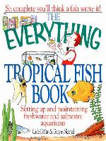 The Everything Tropical Fish Book