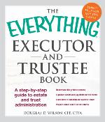 The Everything Executor and Trustee Book