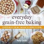 Everyday Grain-Free Baking