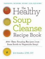 The Healthy Soup Cleanse Recipe Book