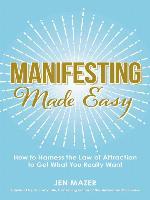 Manifesting Made Easy