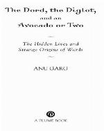 The Dord, the Diglot, and an Avocado or Two