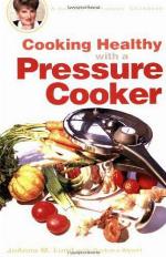Cooking Healthy with a Pressure Cooker