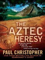 The Aztec Heresy