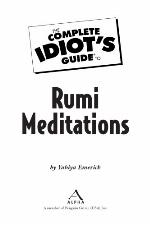 The Complete Idiot's Guide to Rumi Meditations