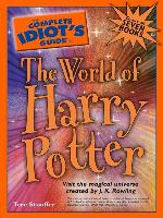 The Complete Idiot's Guide to the World of Harry Potter