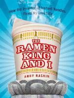 The Ramen King and I