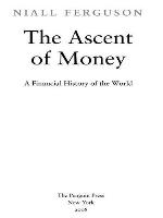 The ascent of money : a financial history of the world