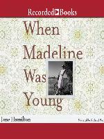 When Madeline Was Young