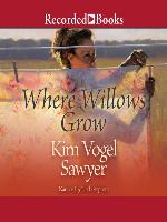 Where Willows Grow