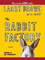 The Rabbit Factory