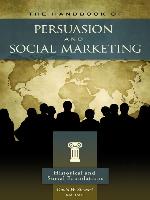 The Handbook of Persuasion and Social Marketing [3 volumes]