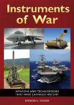 Instruments of war : weapons and technologies that have changed history