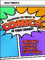 Maximizing the Impact of Comics in Your Library