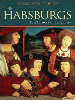 The Habsburgs : the history of a dynasty