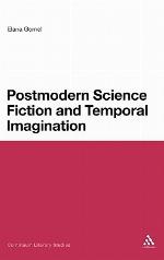 Postmodern Science Fiction and Temporal Imagination