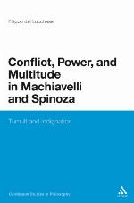 Conflict, Power, and Multitude in Machiavelli and Spinoza