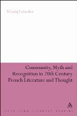 Community, Myth and Recognition in Twentieth-Century French Literature and Thought