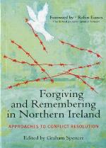 Forgiving and Remembering in Northern Ireland