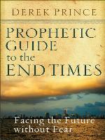 Prophetic Guide to the End Times