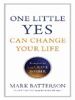 One Little Yes Can Change Your Life