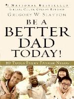 Be a Better Dad Today!