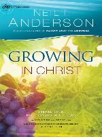 Growing in Christ--Deepen Your Relationship With Jesus