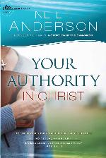 Your Authority in Christ--Overcome Strongholds in Your Life