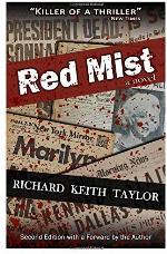 Red Mist: Marilyn Monroe. JFK. Murder. Assassination. One Witness.