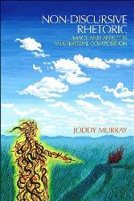 Non-discursive rhetoric : image and affect in multimodal composition