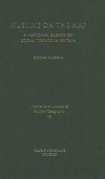 Muslims on the map : a national survey of social trends in Britain