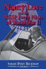 Nancy Love and the WASP Ferry Pilots of World War II