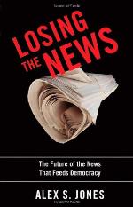 Losing the News: The Future of the News That Feeds Democracy (Institutions of American Democracy)