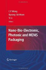 Nano-Bio- Electronic, Photonic and MEMS Packaging