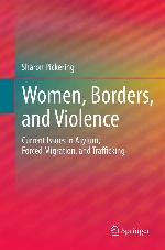 Women, Borders, and Violence : Current Issues in Asylum, Forced Migration, and Trafficking