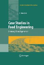 Case Studies in Food Engineering Learning from Experience