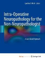 Intra-Operative Neuropathology for the Non-Neuropathologist: A Case-Based Approach