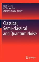 Classical, Semi-Classical and Quantum Noise