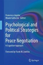 Psychological and political strategies for peace negotiation : a cognitive approach