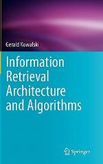 Information Retrieval Architecture and Algorithms