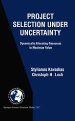 Project Selection Under Uncertainty : Dynamically Allocating Resources to Maximize Value